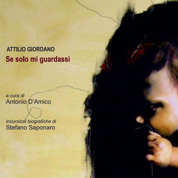Attilio Giordano - Se solo mi guardassi