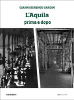 L’Aquila prima e dopo