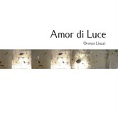 Oronzo Liuzzi - Amor di Luce
