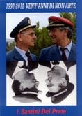 I Santini Del Prete – 1992-2012. Vent’anni di Non-Arte