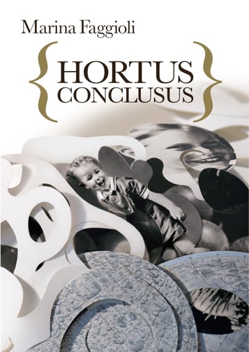 Marina Faggioli – Hortus conclusus