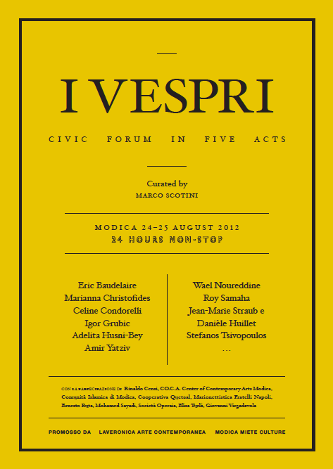 I Vespri. Civic Forum in Five Acts