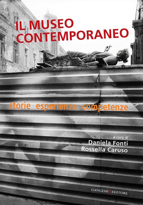 Il museo contemporaneo storie esperienze competenze