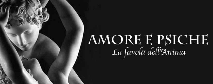 Amore e Psiche. La favola dell’Anima