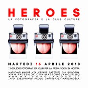 Heroes. La fotografia e la Club Culture