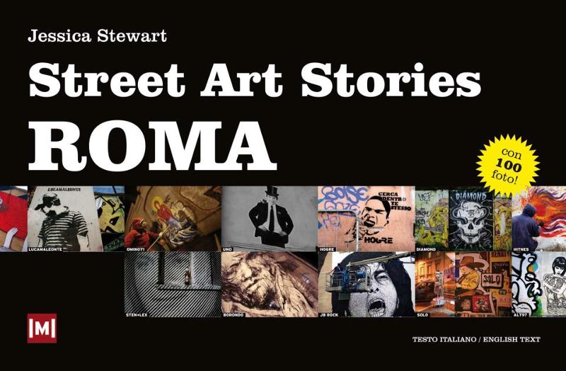 Jessica Stewart - Street Art Stories. Roma