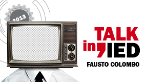 Talking IED - Fausto Colombo