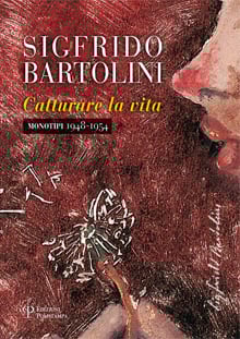 Sigfrido Bartolini - Catturare la vita