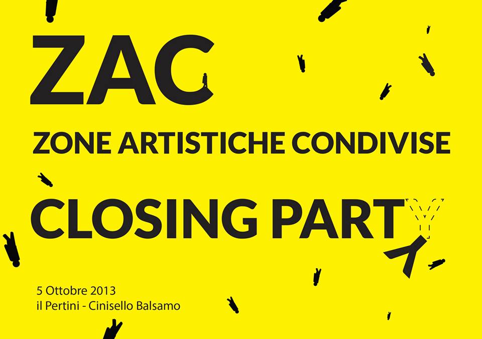 ZAC – Zone Artistiche Condivise – Closing Party