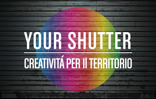Your shutter – Creatività per il territorio #2