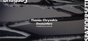 Thanos Chrysakis – Encounters