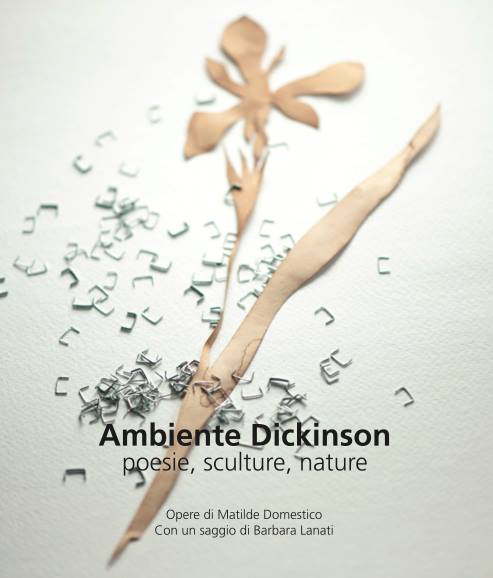 Ambiente Dickinson. Poesie sculture nature