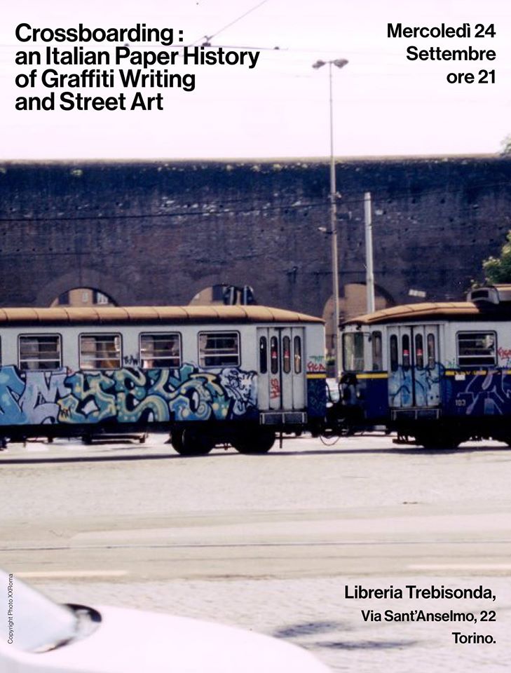 Crossboarding: an Italian Paper History of Graffiti Writing & Street Art