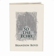 So the echo. A night with Brandon Boyd
