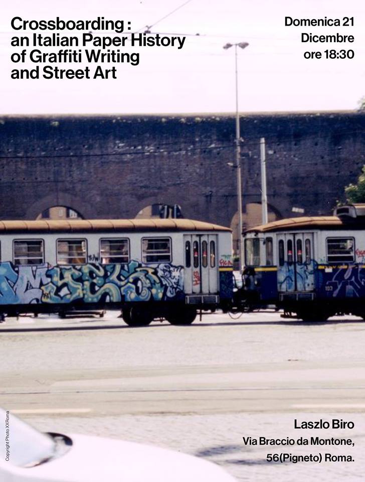 Crossboarding: an Italian Paper History of Graffiti Writing & Street Art