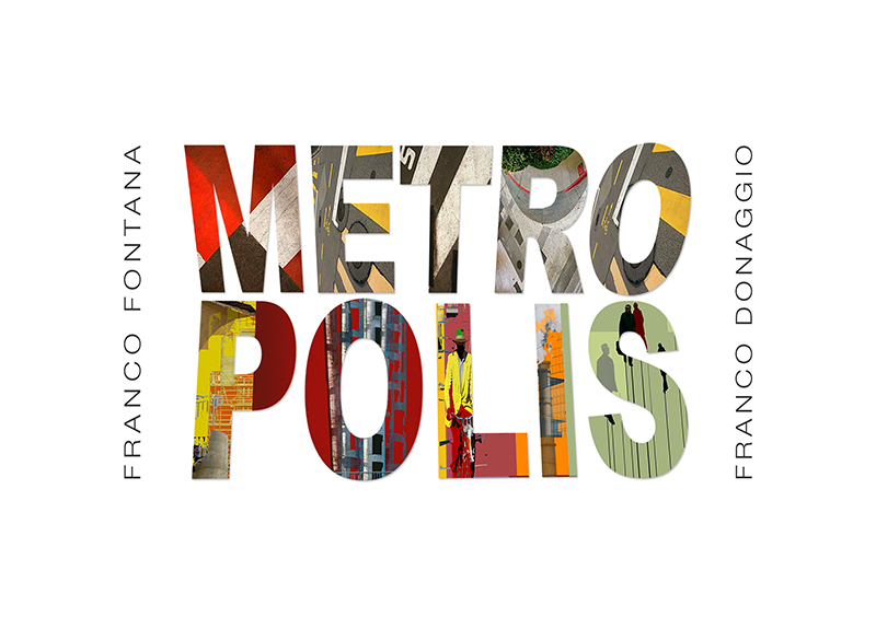 Franco Fontana / Franco Donaggio - Metropolis