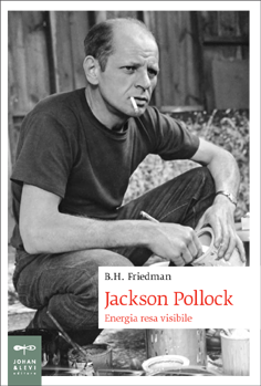 Jackson Pollock – Energia resa visibile