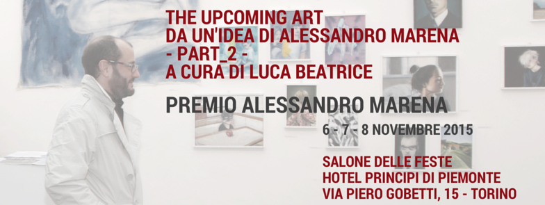 Premio Alessandro Marena. The Upcoming Art #2