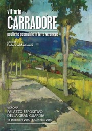 Vittorio Carradore – Poetiche geometrie in terra veronese