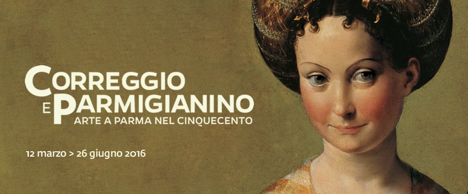 Correggio e Parmigianino. Arte a Parma nel Cinquecento