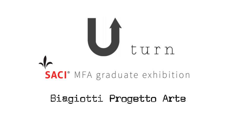 U-Turn - SACI MFA Graduate Exhibition