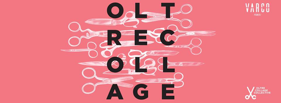 Oltre Collage Collective 2016