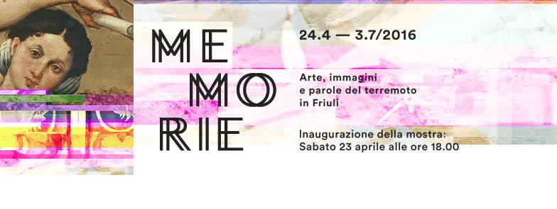 Memorie. Arte immagini e parole del terremoto in Friuli