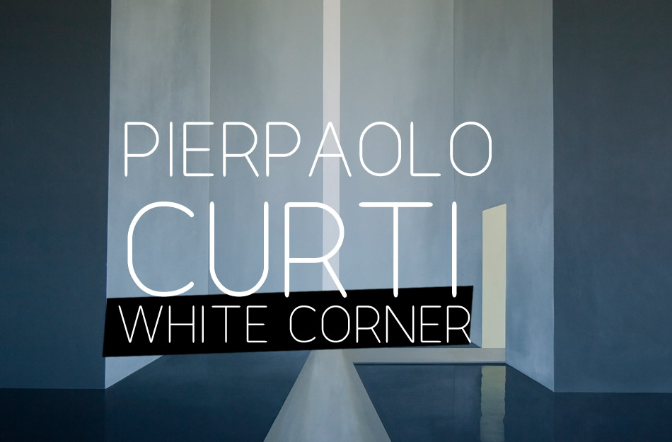 Pierpaolo Curti - White Corner