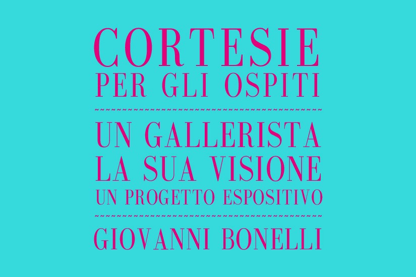 Cortesie per gli ospiti/Volume 1 – Giovanni Bonelli