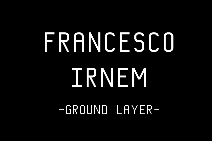 Francesco Irnem - Ground Layer