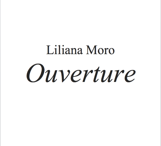 Liliana Moro - Ouverture