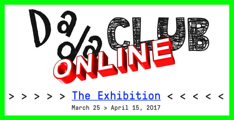 Dadaclub.online: the Exhibition