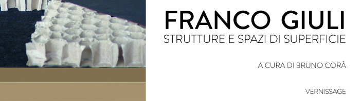 Franco Giuli - Strutture e spazi di superficie