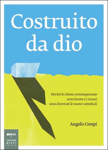 Costruito da dio