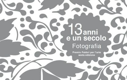 Premio Fabbri 2018 - 13 anni e un secolo. Fotografia