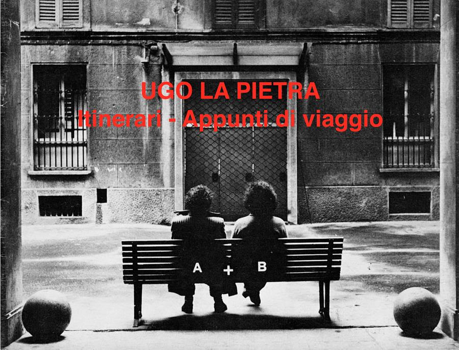 Ugo La Pietra -  Itinerari - Appunti di viaggio
