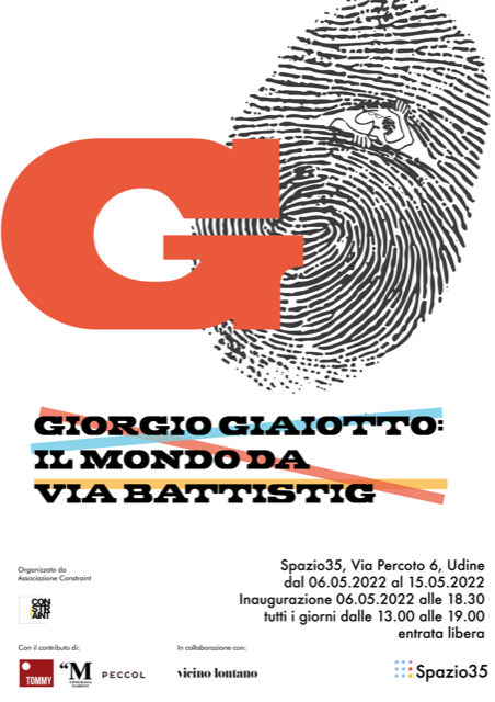 Giorgio Giaiotto - il mondo da via Battistig