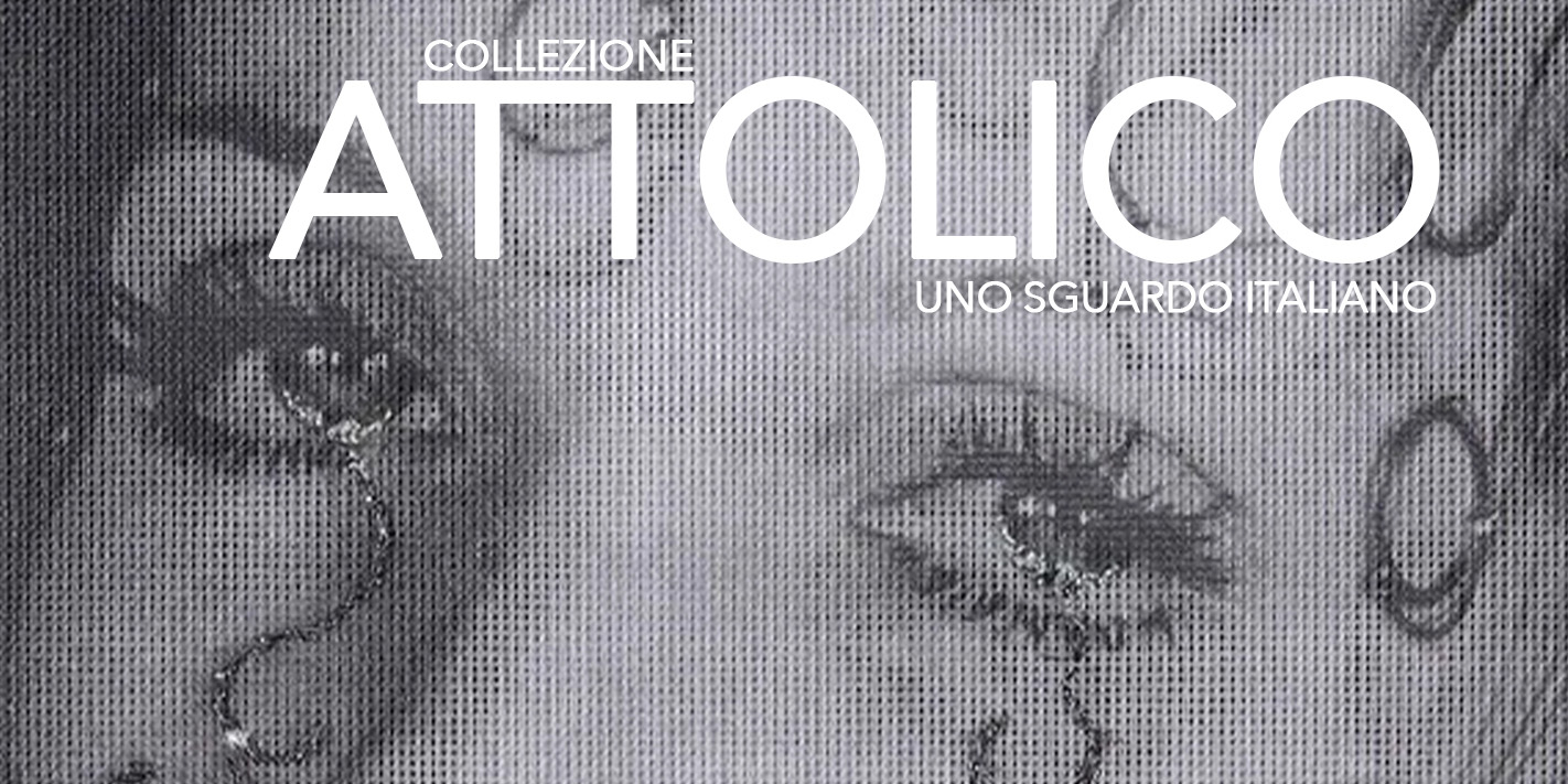 Collezione Attolico: uno sguardo italiano