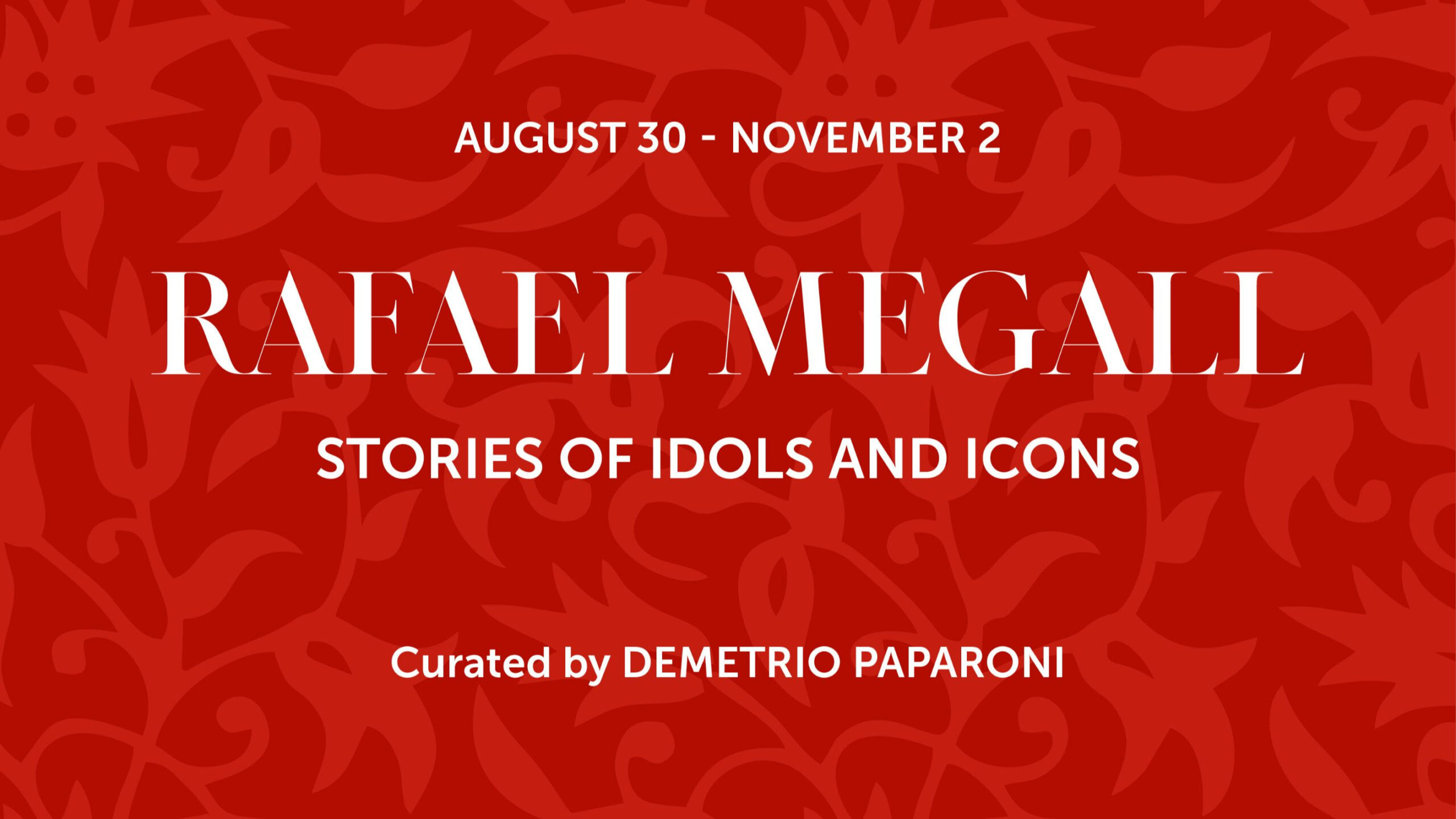 Rafael Megall - Stories of Idols and Icons