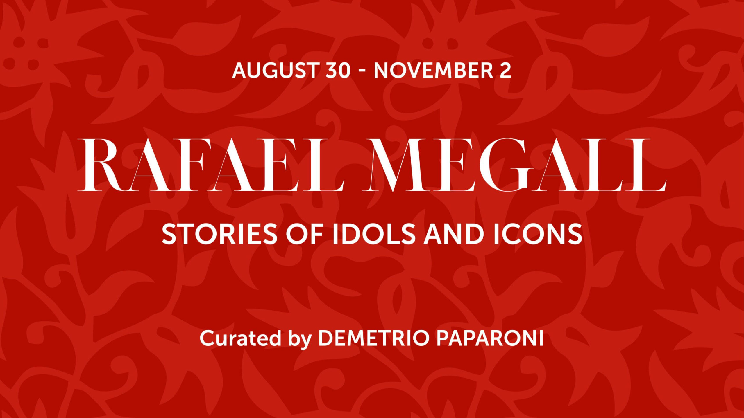 Rafael Megall – Stories of Idols and Icons