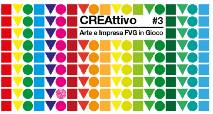 CREAttivo #3 Arte e Impresa FVG in Gioco