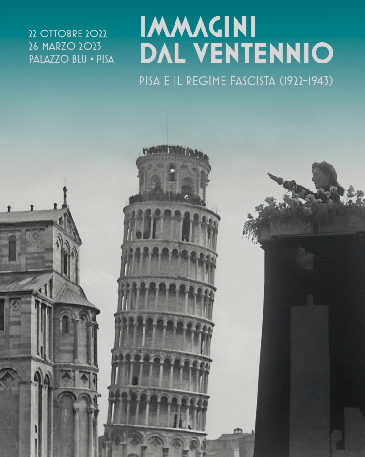 Immagini dal Ventennio. Pisa e il regime fascista (1922-1943)