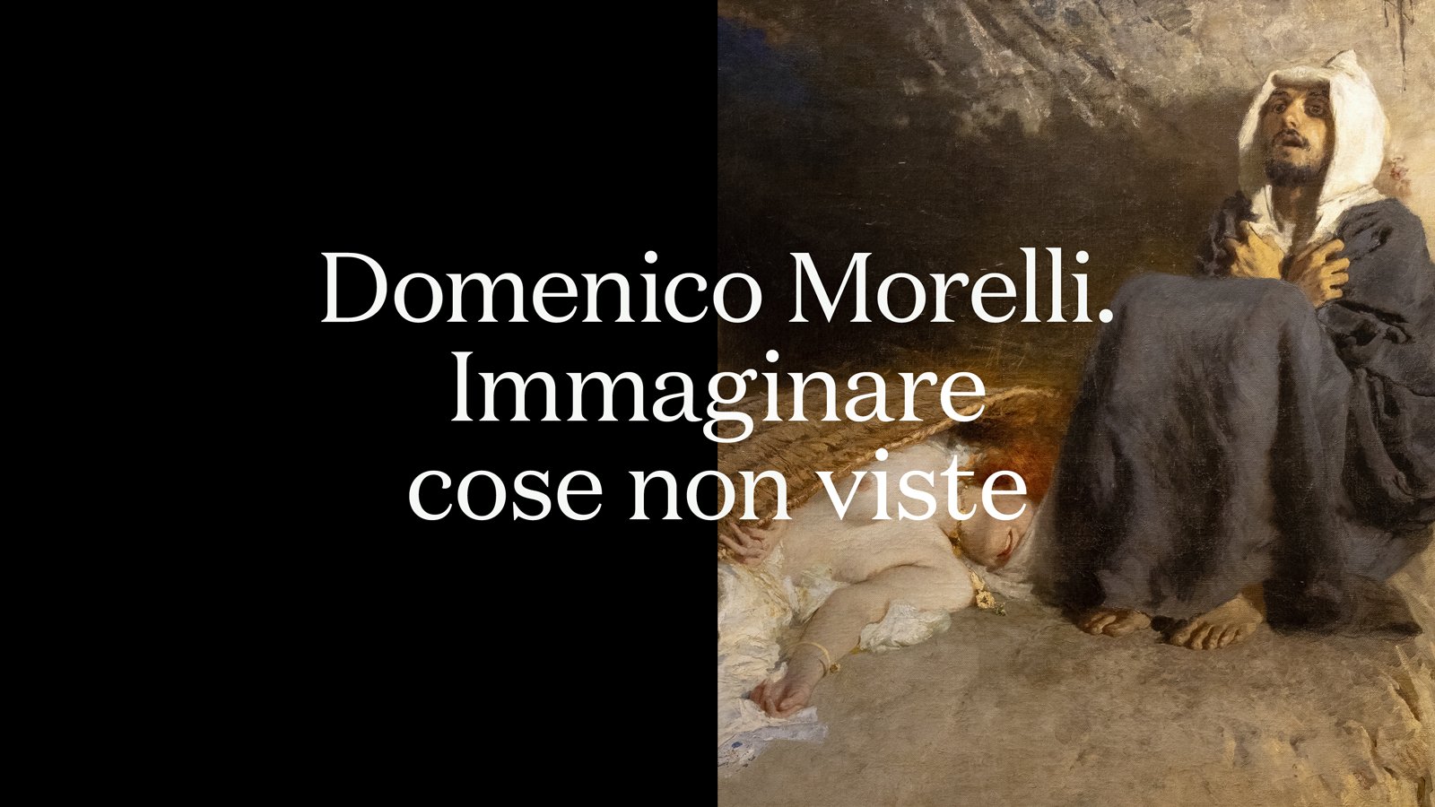 Domenico Morelli - Immaginare cose non viste