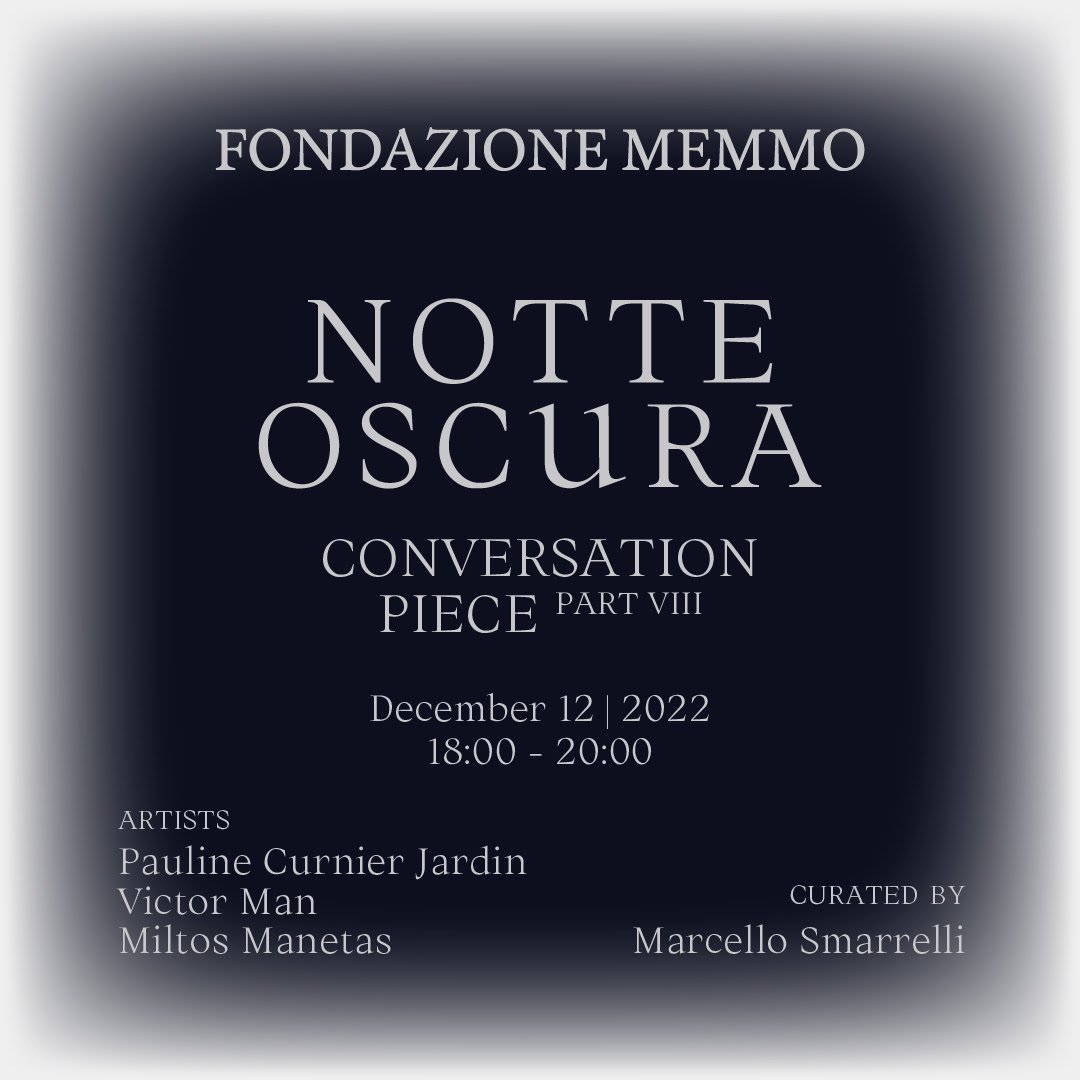 Notte Oscura. Conversation Piece | Part VIII