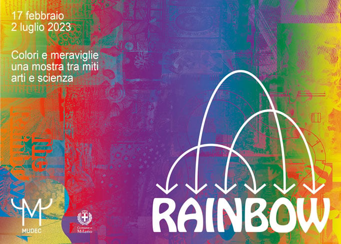 Rainbow. Colori e meraviglie fra miti, arti e scienza