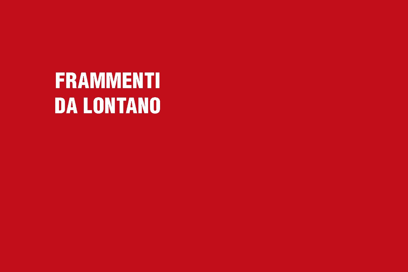 Frammenti da lontano