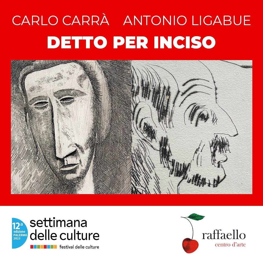 Antonio Ligabue / Carlo Carrà - Detto per inciso