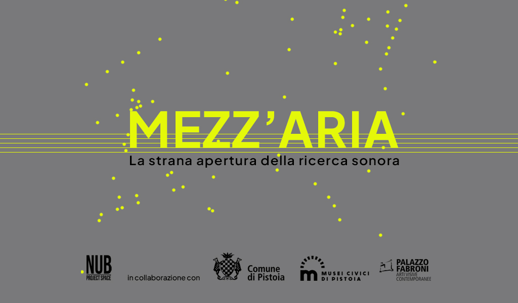 Mezz'aria. La strana apertura della ricerca sonora